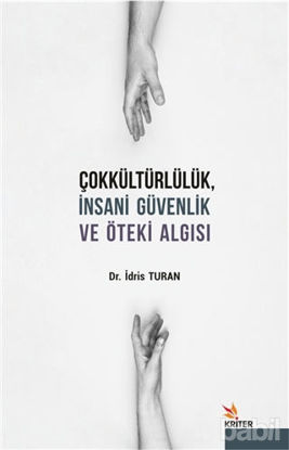 Picture of Çokkültürlülük İnsani Güvenlik ve Öteki Algısı