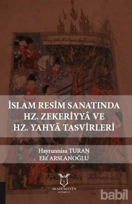 Picture of İslam Resim Sanatında Hz. Zekeriyya ve Hz. Yahya Tasvirleri