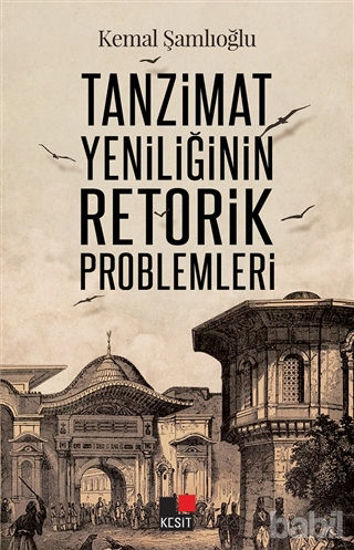 Picture of Tanzimat Yeniliğinin Retorik Problemleri