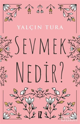 Picture of Sevmek Nedir?