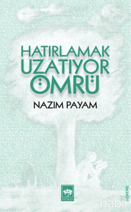 Picture of Hatırlamak Uzatıyor Ömrü