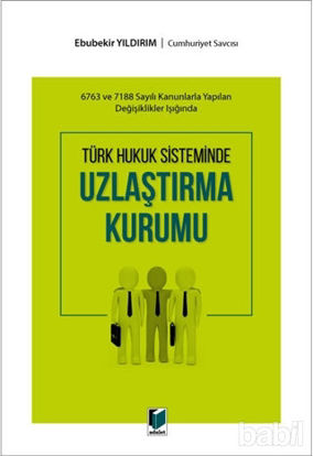 Picture of Türk Hukuk Sisteminde Uzlaştırma Kurumu