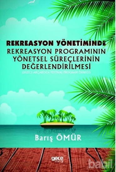 Picture of Rekreasyon Yönetiminde Rekreasyon Programının Yönetsel Süreçlerinin Değerlendirilmesi