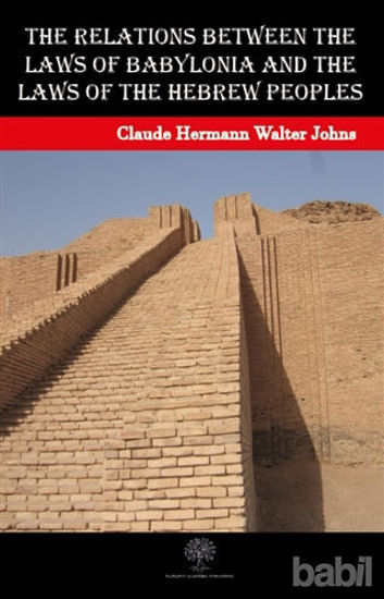 Picture of The Relations between the Laws of Babylonia and the Laws of the Hebrew Peoples