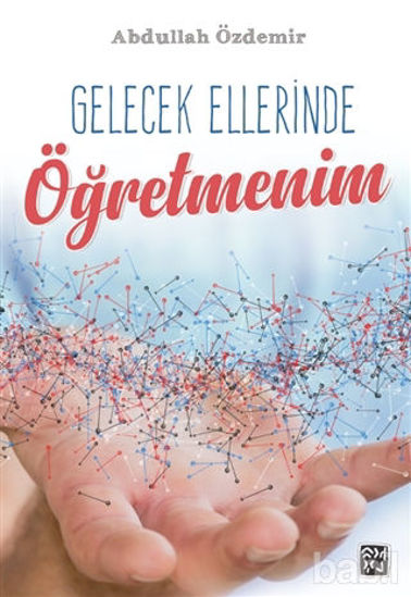 Picture of Gelecek Ellerinde Öğretmenim