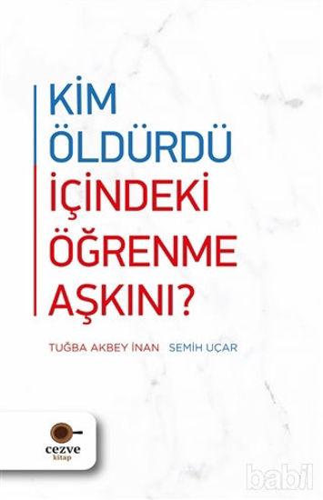 Picture of Kim Öldürdü İçindeki Öğrenme Aşkını?