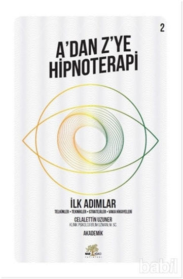 Picture of İlk Adımlar - A’dan Z’ye Hipnoterapi (2. Kitap)
