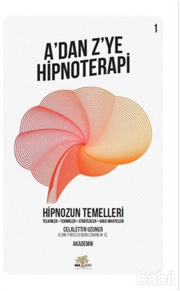 Picture of Hipnozun Temelleri - A’dan Z’ye Hipnoterapi (1. Kitap)