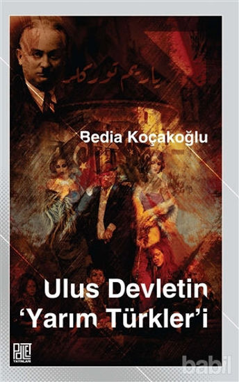 Picture of Ulus Devletin Yarım Türkler’i