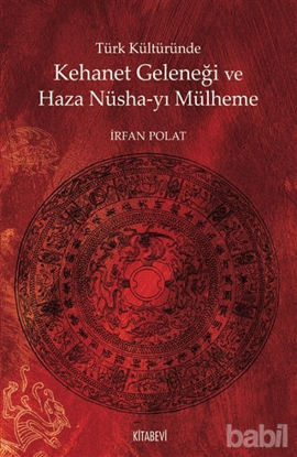 Picture of Türk Kültüründe Kehanet Geleneği ve  Haza Nüsha-yı Mülheme