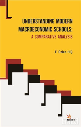 Picture of Understanding Modern Macroeconomic Schools - A Comparative Analysis