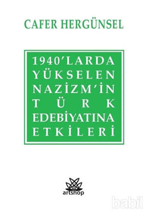 Picture of 1940’larda Yükselen Nazizm’in Türk Edebiyatına Etkileri