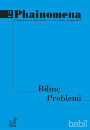 Picture of Phainomena Fenomenoloji ve Zihin Felsefesi Dergisi Sayı: 2 Mayıs - Ağustos 2020