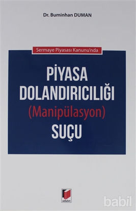 Picture of Sermaye Piyasası Kanunu'nda Piyasa Dolandırıcılığı (Manipülasyon) Suçu