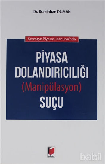 Picture of Sermaye Piyasası Kanunu'nda Piyasa Dolandırıcılığı (Manipülasyon) Suçu
