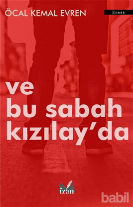 Picture of Ve Bu Sabah Kızılay'da
