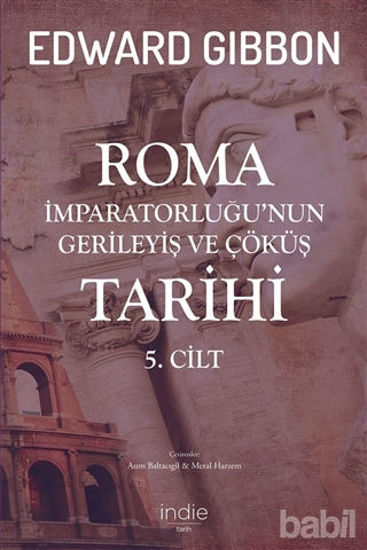 Picture of Roma İmparatorluğu’nun Gerileyiş ve Çöküş Tarihi 5. Cilt