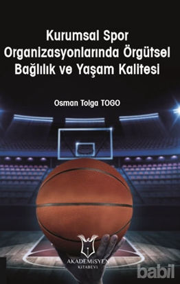 Picture of Kurumsal Spor Organizasyonlarında Örgütsel Bağlılık ve Yaşam Kalitesi