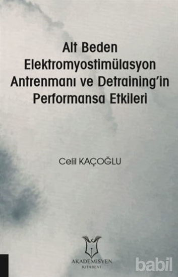 Picture of Alt Beden Elektromyostimülasyon Antrenmanı ve Detraining’in Performansa Etkileri