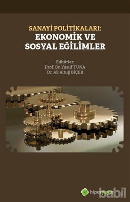 Picture of Sanayi Politikaları: Ekonomik ve Sosyal Eğilimler