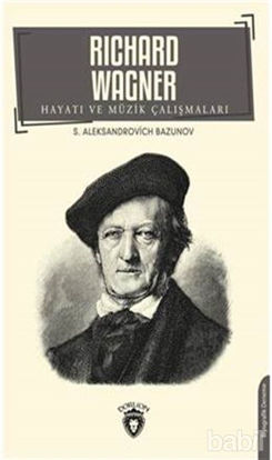 Picture of Richard Wagner Hayatı ve Müzik Çalışmaları