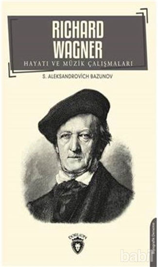 Picture of Richard Wagner Hayatı ve Müzik Çalışmaları