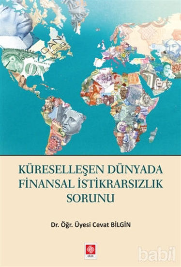 Picture of Küreselleşen Dünyada Finansal İstikrarsızlık Sorunu