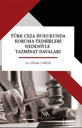 Picture of Türk Ceza Hukukunda Koruma Tedbirleri Nedeniyle Tazminat Davaları