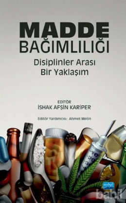 Picture of Madde Bağımlılığı: Disiplinler Arası Bir Yaklaşım