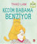 Picture of Kedim Babama Benziyor