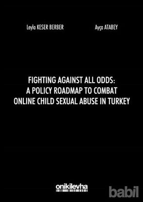 Picture of Fighting Against All Odds: A Policy Roadmap To Combat Online Child Sexual Abuse In Turkey