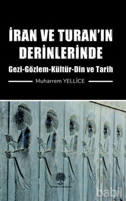 Picture of İran ve Turan’ın Derinlerinde