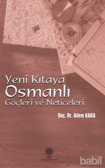 Picture of Yeni Kıtaya Osmanlı Göçleri ve Neticeleri