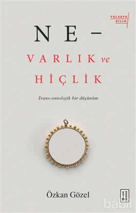 Picture of Ne - Varlık ve Hiçlik