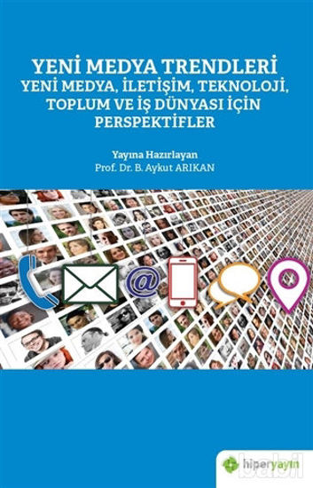 Picture of Yeni Medya Trendleri Yeni Medya İletişim Teknoloji Toplum ve İş Dünyası İçin Perspektifler