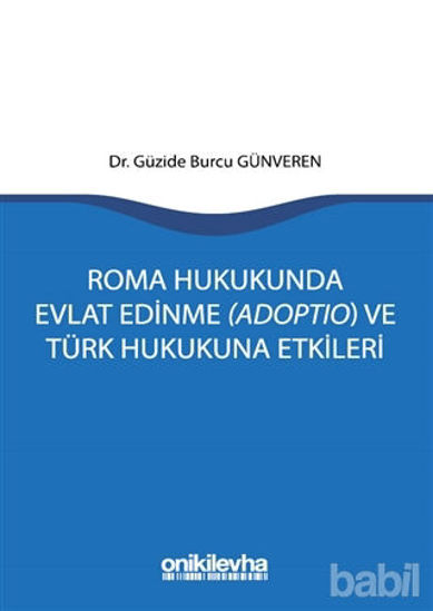 Picture of Roma Hukukunda Evlat Edinme (Adoptio) ve Türk Hukukuna Etkileri
