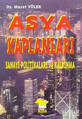 Picture of Asya Kaplanları Sanayi Politikaları ve Kalkınma