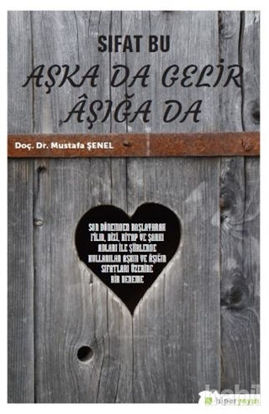 Picture of Sıfat Bu Aşka Da Gelir Aşığa Da