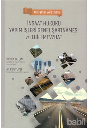 Picture of İnşaat Hukuku Yapım İşleri Genel Şartnamesi ve İlgili Mevzuat