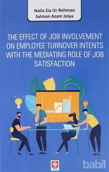 Picture of The Effect of Job Involvement On Employee Turnover Intents With The Mediating Role of Job Satisfaction