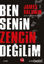 Picture of Ben Senin Zencin Değilim