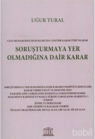 Picture of Ceza Muhakemesi Hukukumuzda Yeni Bir Karar Türü Olarak Soruşturmaya Yer Olmadığına Dair Karar