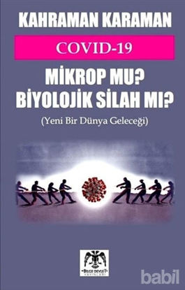 Picture of Covid 19 Mikrop mu? Biyolojik Silah mı?