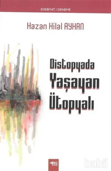 Picture of Distopyada Yaşayan Ütopyalı