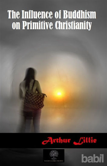 Picture of The Influence of Buddhism on Primitive Christianity