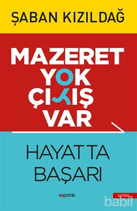 Picture of Mazeret Yok Çıkış Var: Hayatta Başarı