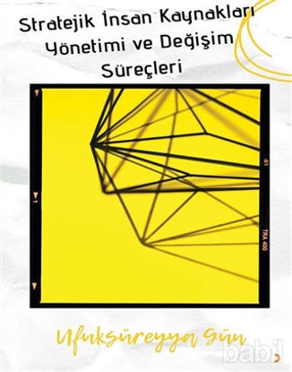 Picture of Stratejik İnsan Kaynakları Yönetimi ve Değişim Süreçleri