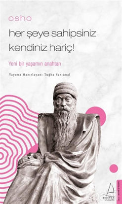 Picture of Osho - Her Şeye Sahipsiniz Kendiniz Hariç!