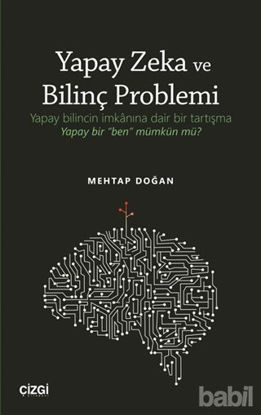 Picture of Yapay Zeka ve Bilinç Problemi