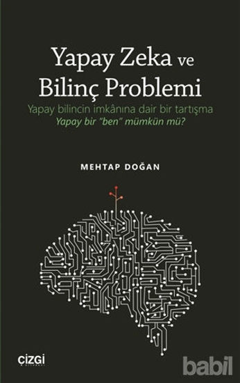 Picture of Yapay Zeka ve Bilinç Problemi